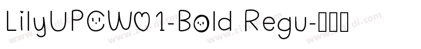 LilyUPCW01-Bold Regu字体转换